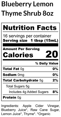 Nutrition facts label for Blueberry Lemon Thyme Shrub 8oz container
